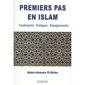 Premiers pas en Islam : Fondements - Pratiques - Enseignements disponible chez Al - imen