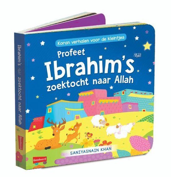 Profeet Ibrahim's vrede zij met hem zoektocht naar Allah koran verhalen voor de kleintjes - Livres NL par Nederlands disponible chez Al - imen