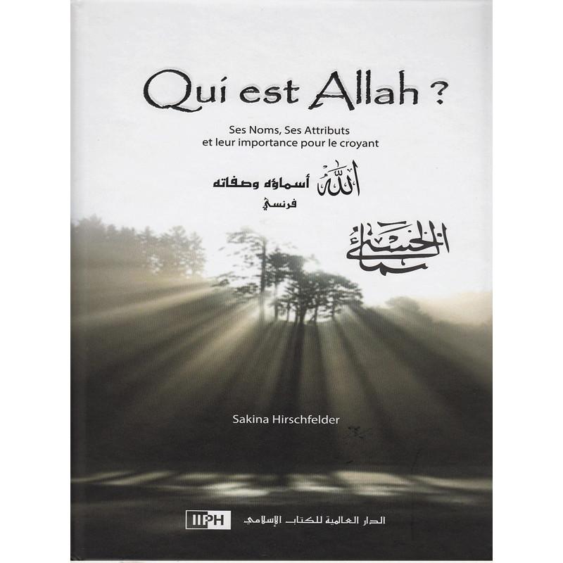 Qui est Allah? d'après Sakina Hirschfelder - Livres par édition par IIPH disponible chez Al - imen