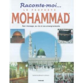 Raconte - moi le prophète Mohammed - Livres par édition par Tawhid disponible chez Al - imen