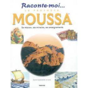 Raconte - moi le prophète Moussa - Livres par édition par Tawhid disponible chez Al - imen