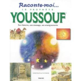 Raconte - moi le prophète Youssouf - Livres par édition par Tawhid disponible chez Al - imen