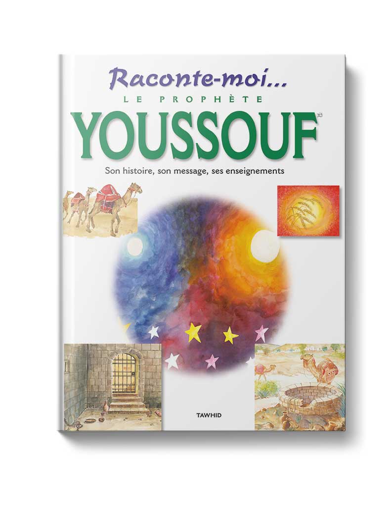 Raconte - moi le prophète Youssouf - Livres par édition par Tawhid disponible chez Al - imen