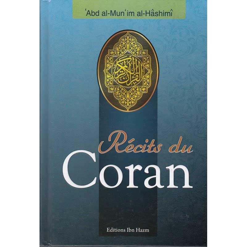 Récits du Coran par `Abd al-Mun'im al-Hâshimî Ibn Hazm Livre > Islam 9786144162026 Librairie Musulmane Al-imen