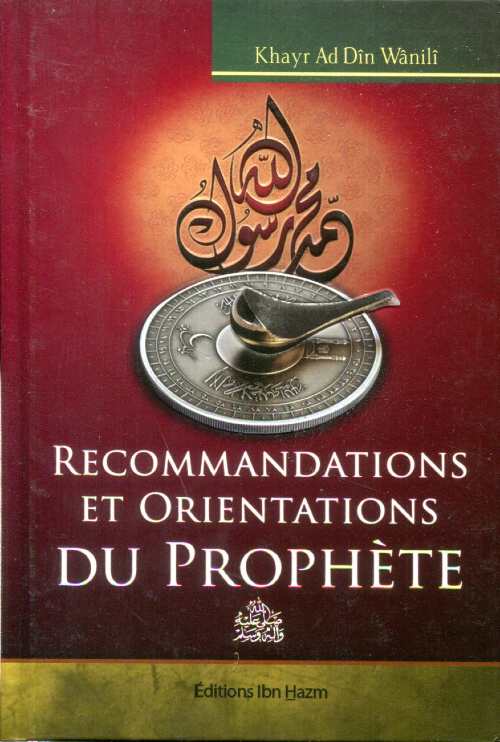 Recommandations et orientations du Prophète - Livres par édition par Ibn Hazm disponible chez Al - imen