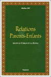 Relations parents - enfants selon le Coran et la Sunna - Livres par édition par Tawhid disponible chez Al - imen