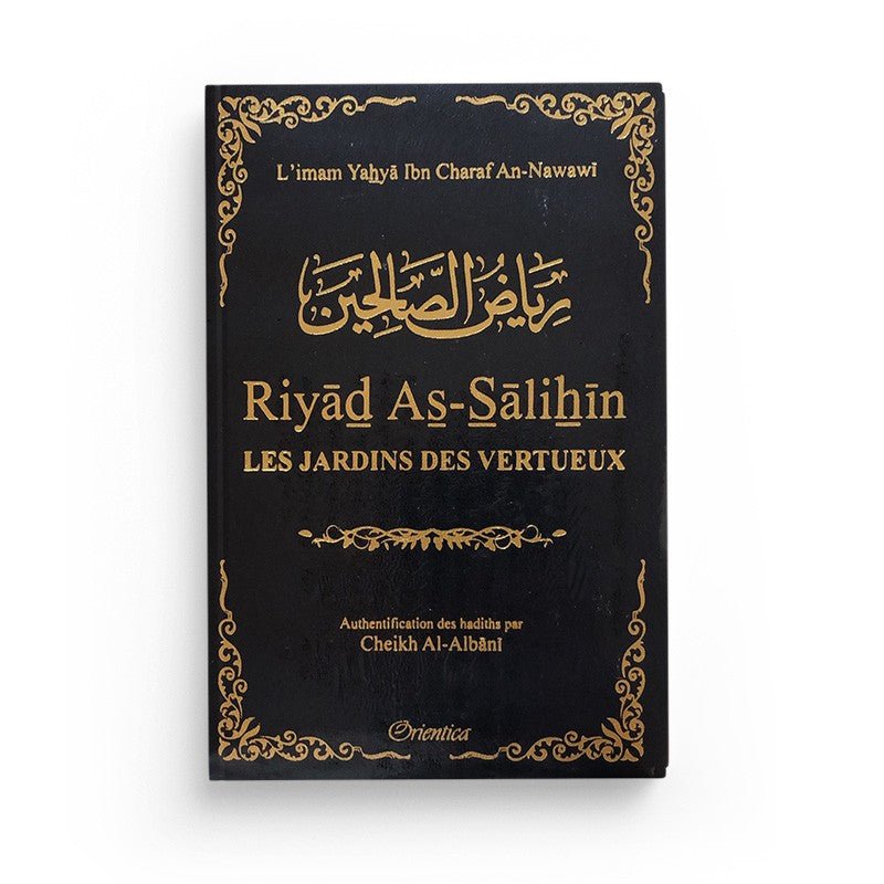 Riyad As - Salihîn - Le jardin des vertueux Noir - Livres par édition par Orientica disponible chez Al - imen