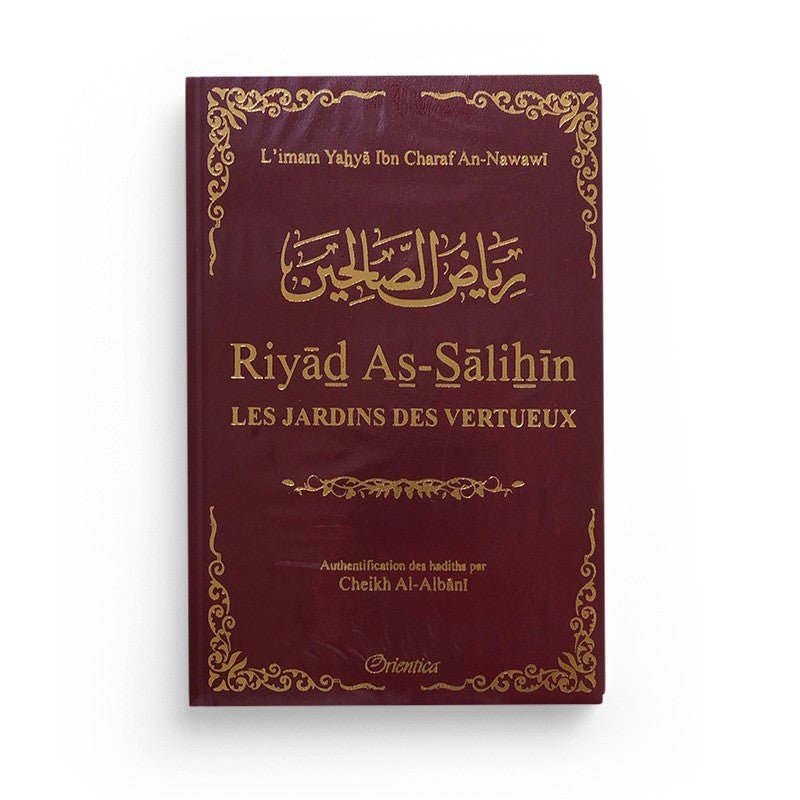 Riyad As - Salihîn - Le jardin des vertueux Bordeaux - Livres par édition par Orientica disponible chez Al - imen