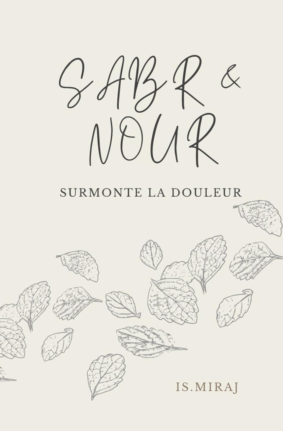 Sabr & Nour: Surmonte la douleur de Is. Miraj - Livres par édition par Al - imen disponible chez Al - imen