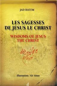 Sagesses de Jésus Le Christ - HATEM, JAD - Livres par édition par Al Bouraq disponible chez Al - imen