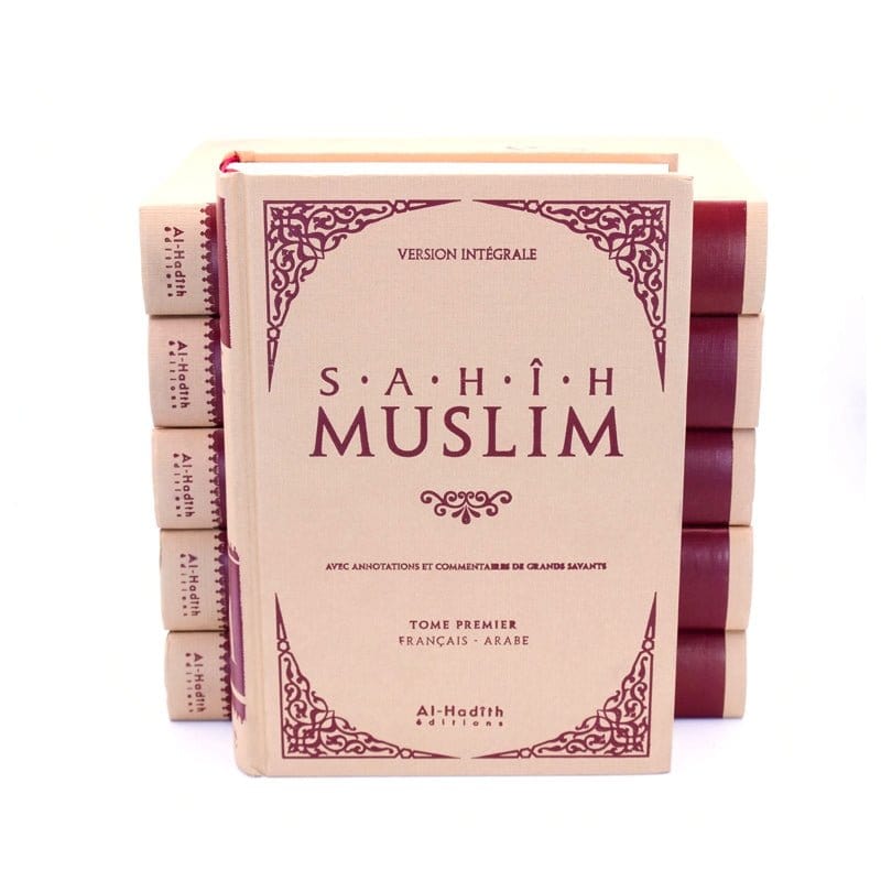 Sahih Muslim - Recueil de hadiths version intégrale (6 volumes) par l'Imam Muslim - Éditions Al-Hadîth Al-Hadîth Livre Islam Hadith (Traditions Prophétiques) 9782875450555 Librairie Musulmane Al-imen