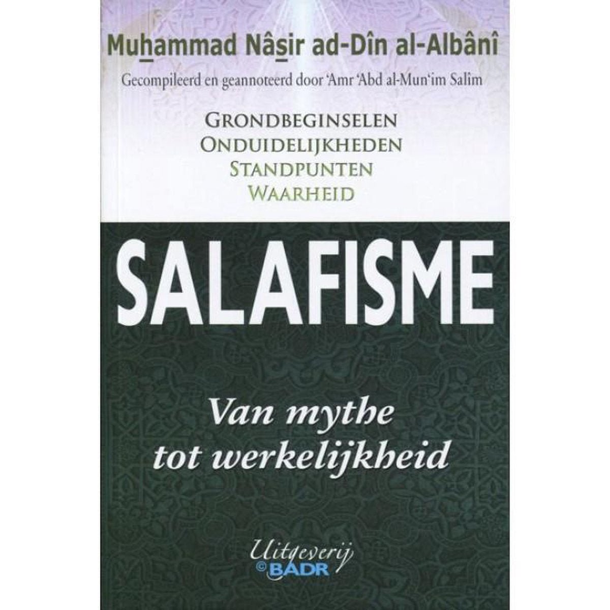 Salafisme - van mythe tot werkelijkheid - Livres NL par Nederlands disponible chez Al - imen