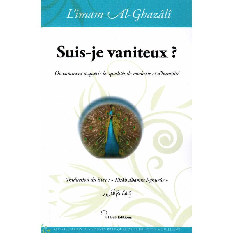 Suis - je vaniteux ?, de l'imam Al - Ghazâlî - Livres par édition par Iqra disponible chez Al - imen