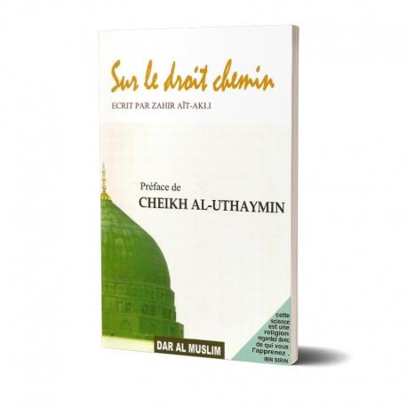 Sur le droit chemin - Livres par édition par Dar Al - Muslim disponible chez Al - imen