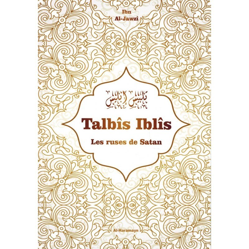 Talbis Iblis (Les ruses de Satan) - Ibn Al - Jawzî - Al - Haramayn - Livres par édition par Al - Haramayn disponible chez Al - imen