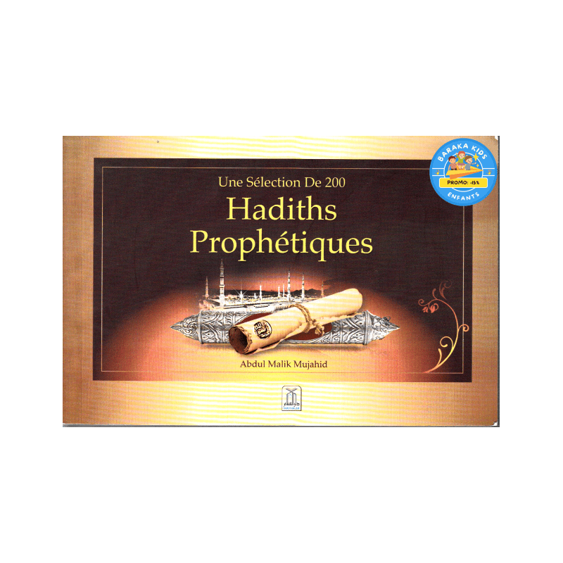 Une sélection de 200 hadiths prophétiques d’après Abdul Malik Mujahid - Livres par édition par Daroussalam disponible chez Al - imen