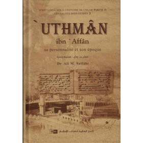 Uthmân ibn ‘Affân: Sa personnalité et son époque - Dr Ali M. Sallâbi - Livres par édition par IIPH disponible chez Al - imen