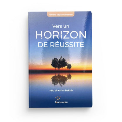 Vers un horizon de réussite - Dr 'Abd Al - Karim Bakkar disponible chez Al - imen