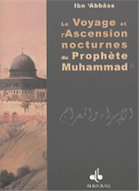 Voyage et l´ascension nocturnes du Prophète Muhammad (bsl) (Le) IBN ABBASS - Livres par édition par Al Bouraq disponible chez Al - imen