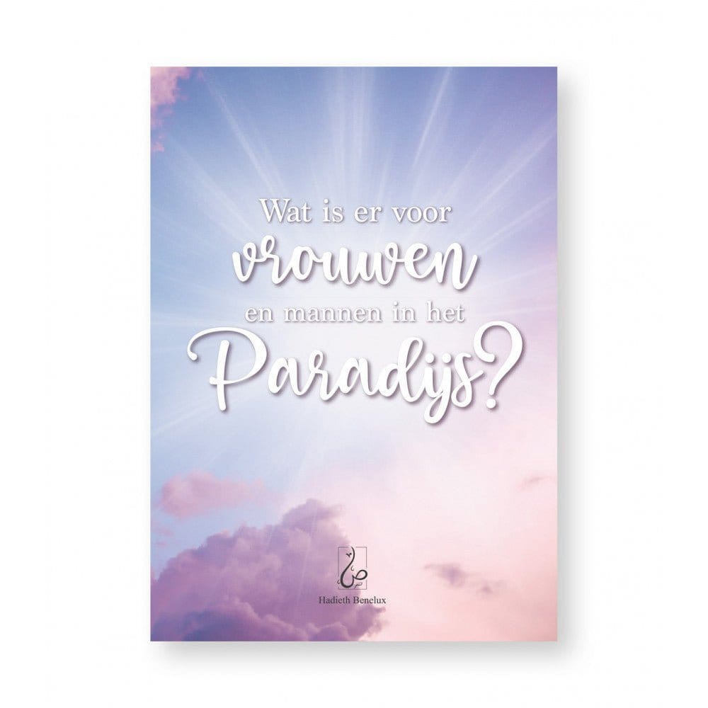 Wat is er voor Vrouwen en Mannen in het Paradijs Hadieth Benelux Boeken > Islam 9789083135809 Librairie Musulmane Al-imen