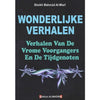 Wonderlijke Verhalen - Verhalen Van De Vrome Voorgangers En De Tijdgenoten - Livres NL par Al - Madina disponible chez Al - imen