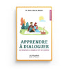 Apprendre à dialoguer au sein de la famille et du couple - Dr 'Abd al-Karîm Bakkâr - éditions al-Hadîth