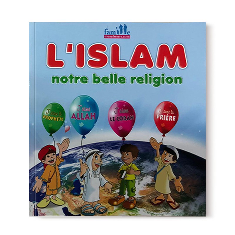 lislam-notre-belle-religion